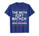 The Math Ain't Mathin' Ugly Christmas Sweater Math Teacher T-Shirt