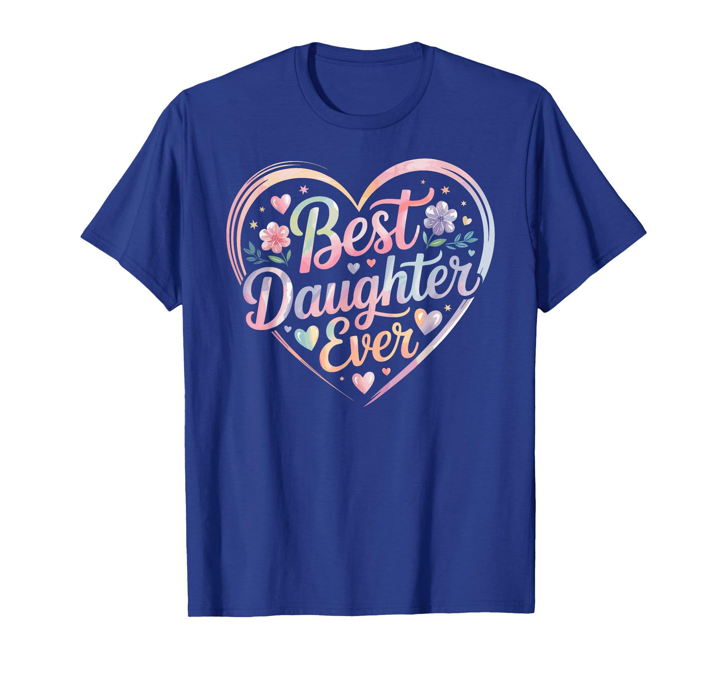 Best Daughter Ever Heart T-Shirt