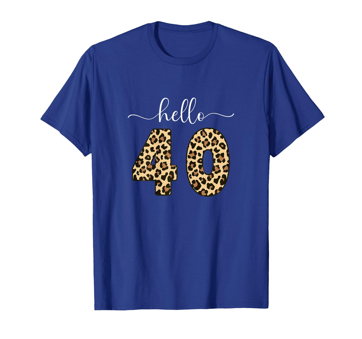 Hello 40 Forty, 40th Birthday Women Turning 40 T-Shirt