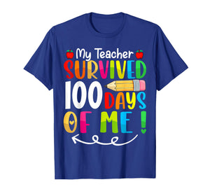 My Teacher Survived 100 Days of Me Funny 100th Day of School T-Shirt