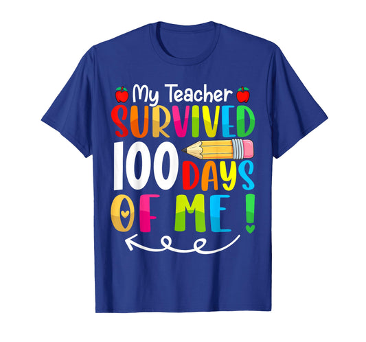 My Teacher Survived 100 Days of Me Funny 100th Day of School T-Shirt