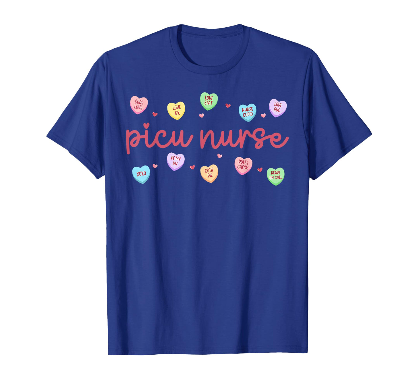 PICU Nurse Valentine Day Conversation Heart Pediatric Peds T-Shirt