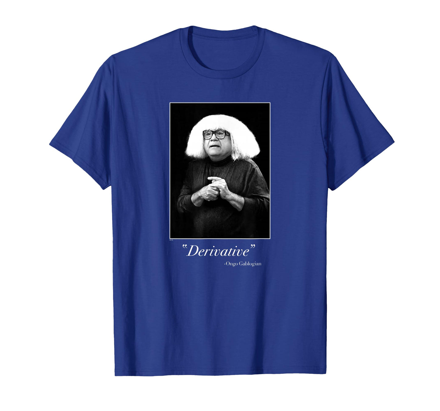 It's Always Sunny Derivative Ongo Gablogian Art Critic Frank T-Shirt