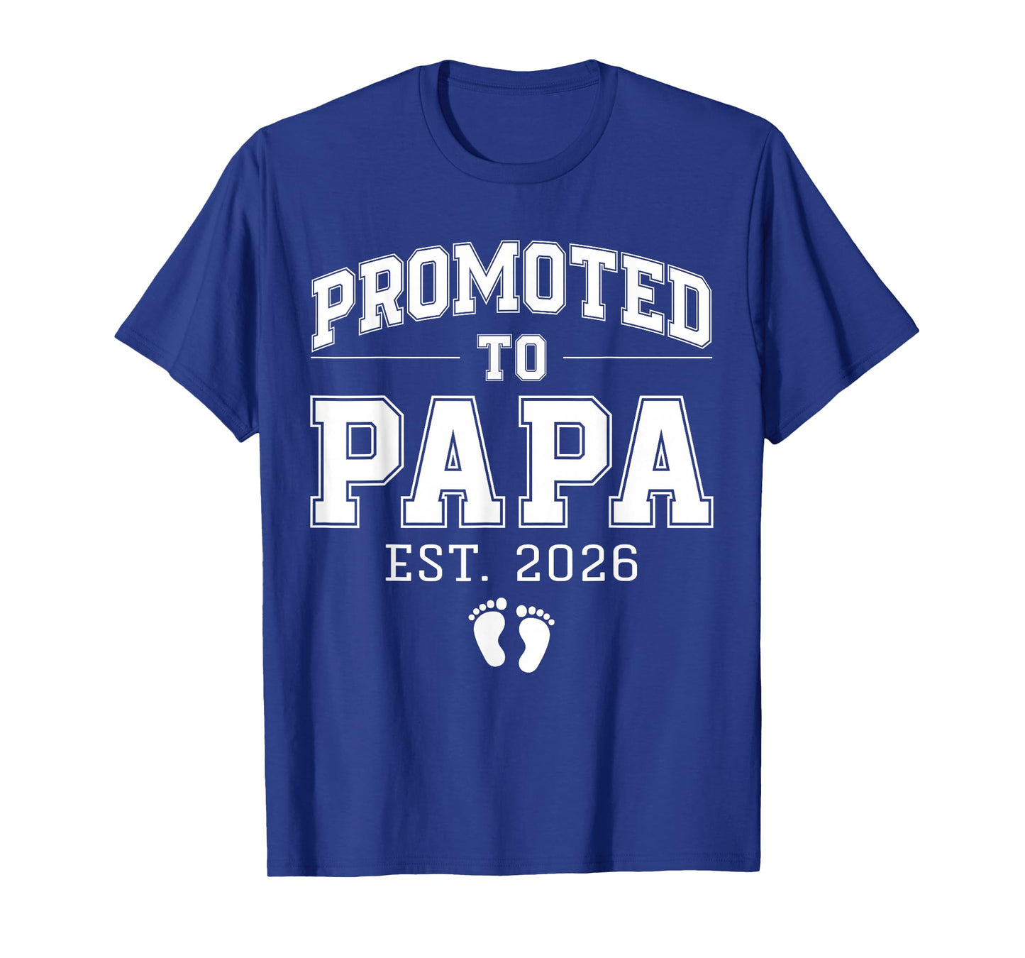 Promoted to Papa Est 2026 Varsity First Time Dad to Be T-Shirt