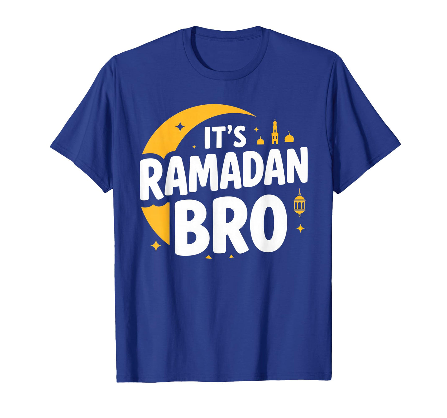 It’s Ramadan Bro Happy Fasting Islamic Crescent Moon Muslim T-Shirt