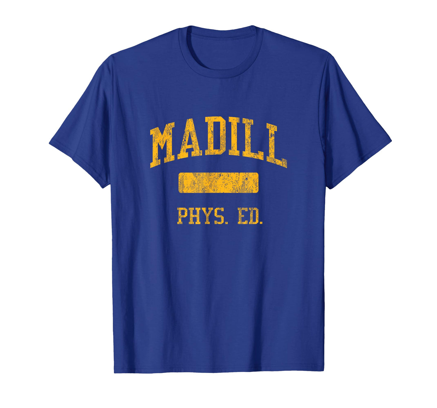 Madill High School HS Madill OK PHYS Ed T-Shirt