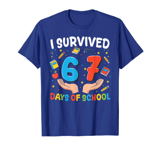 I Survived 67 Days of School Funny 67th Day Teacher Student T-Shirt