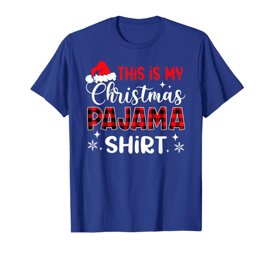 This is My Christmas Pajama Shirt Funny Xmas PJs Men Women T-Shirt