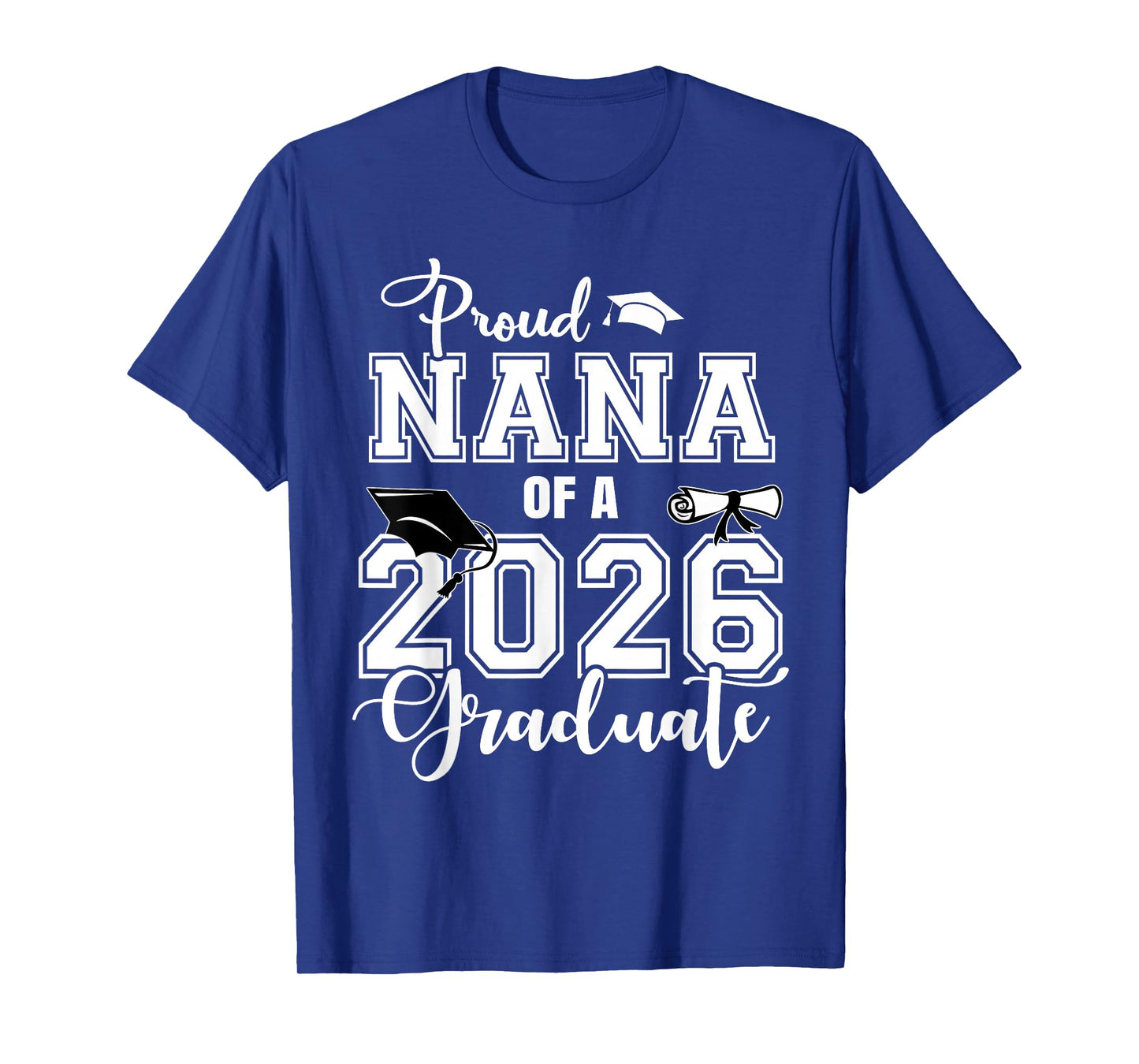 Proud Nana of A 2026 Graduate Grad Senior 26 T-Shirt
