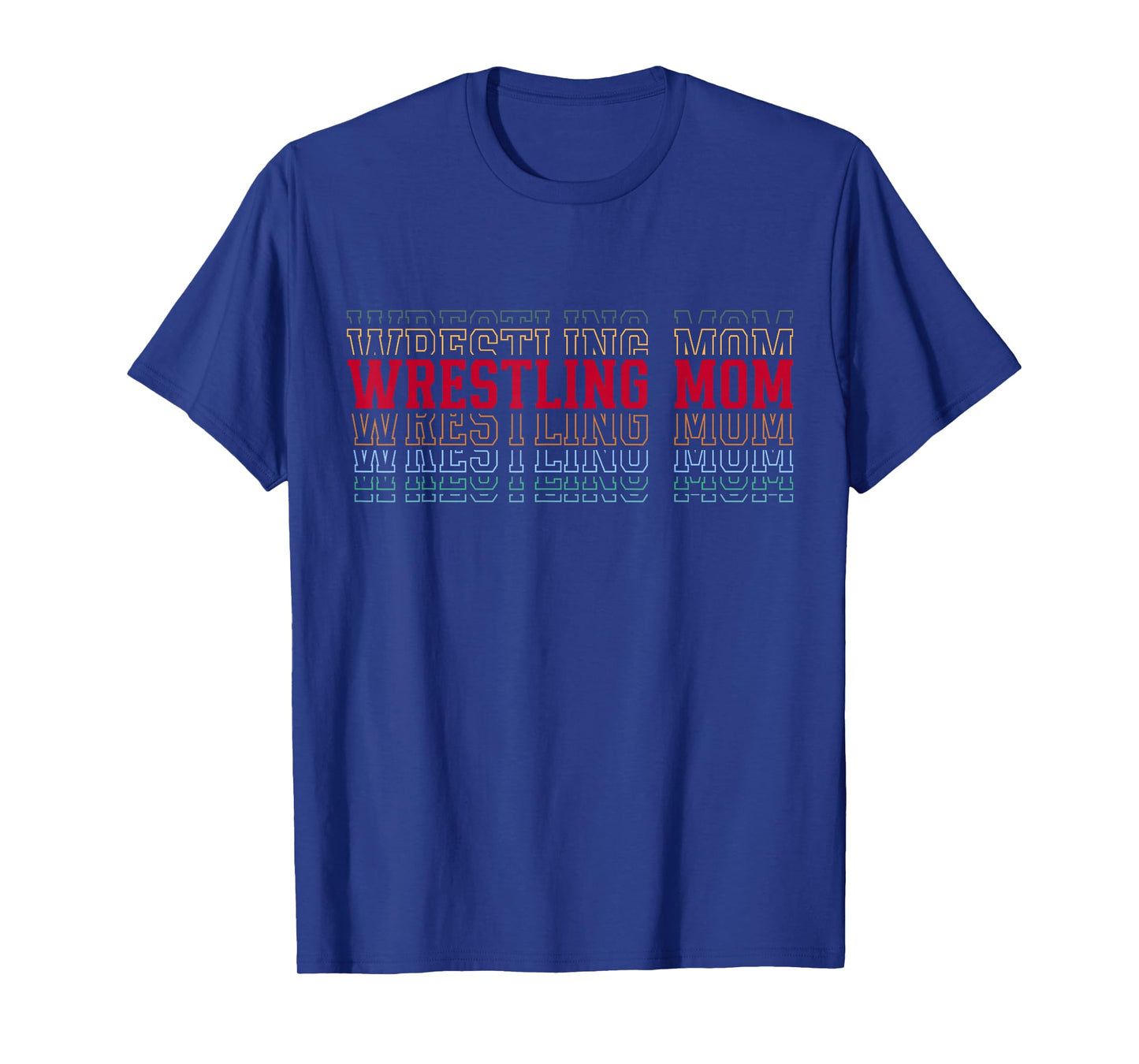 Wrestling Mom Fun Layered Text Mother Mama Coach T-Shirt