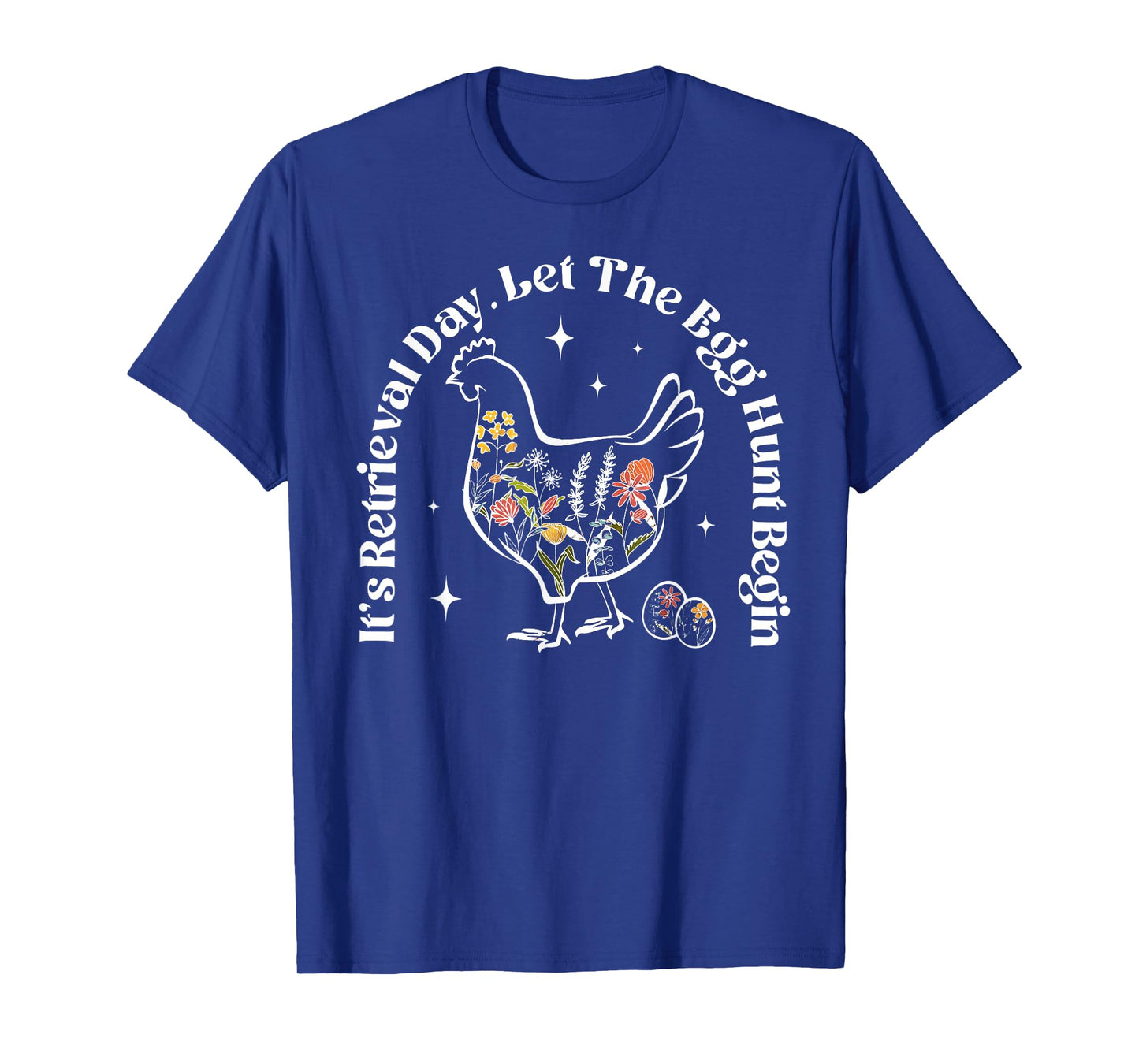 It's Retrieval Day Let The Egg Hunt Begin Chicken IVF Mama T-Shirt