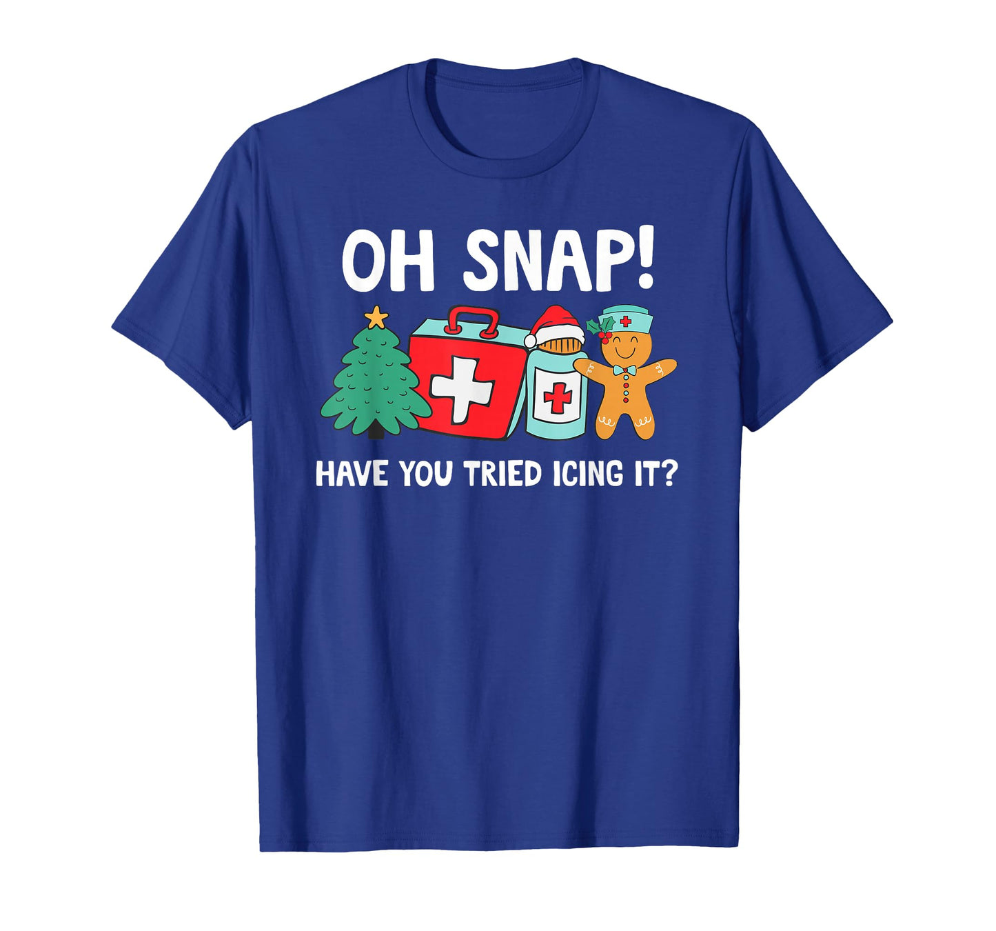 Funny Christmas Nurse Have You Tried Icing It Gingerbread T-Shirt