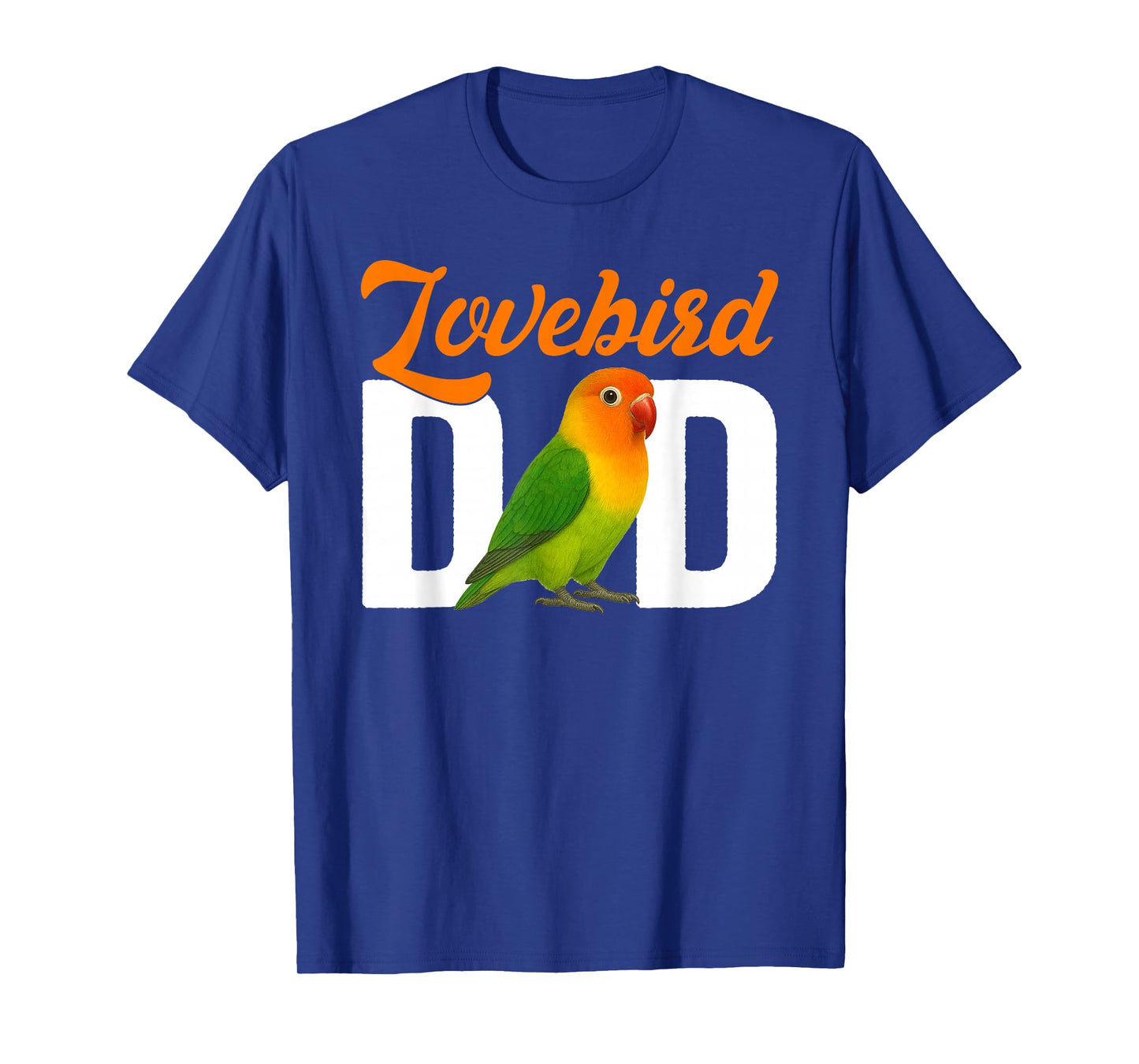 Lovebird Dad Lovebird Owner Lovebird Lover T-Shirt