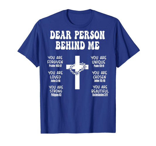 Dear Person Behind Me - You are Forgiven Unique .. (on Back) T-Shirt