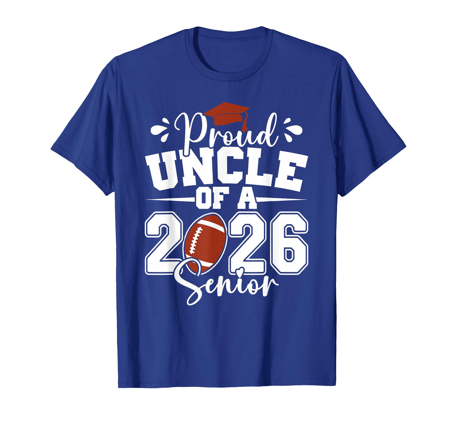 Proud Uncle of A 2026 Senior Football Graduation Family T-Shirt
