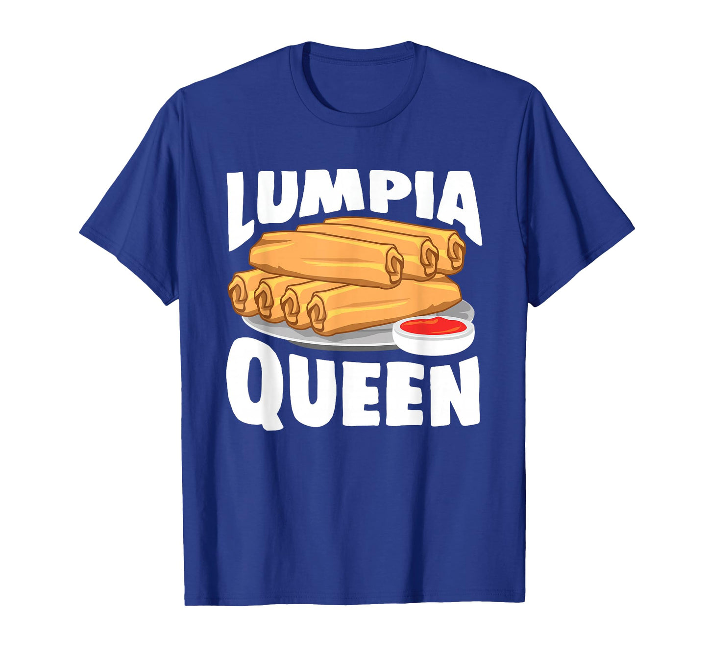 Funny Lumpia Design for Women Girls Mom Filipino Food Lovers T-Shirt