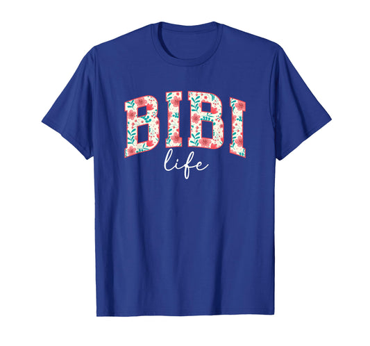 Bibi Life Bibi Grandma Bibi Grandmother T-Shirt