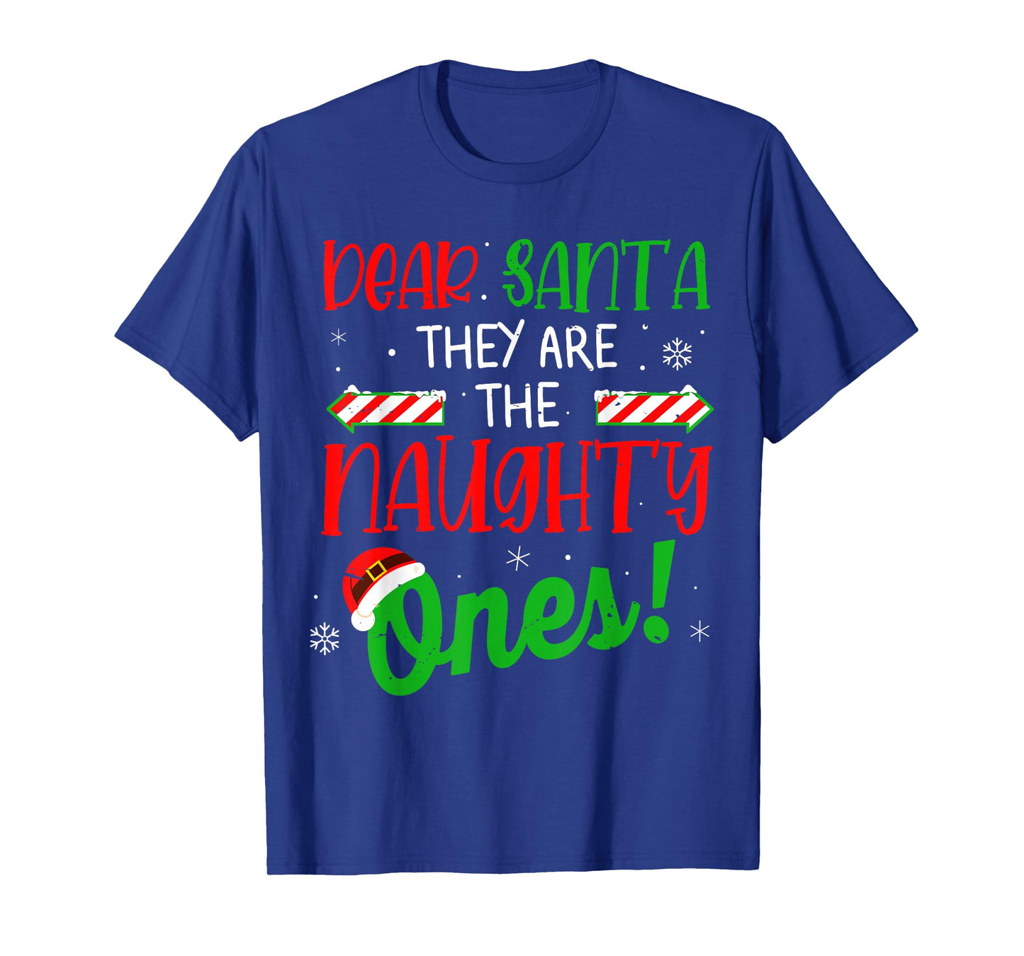 Dear Santa They Naughty Ones for Men Women Kids Christmas T-Shirt