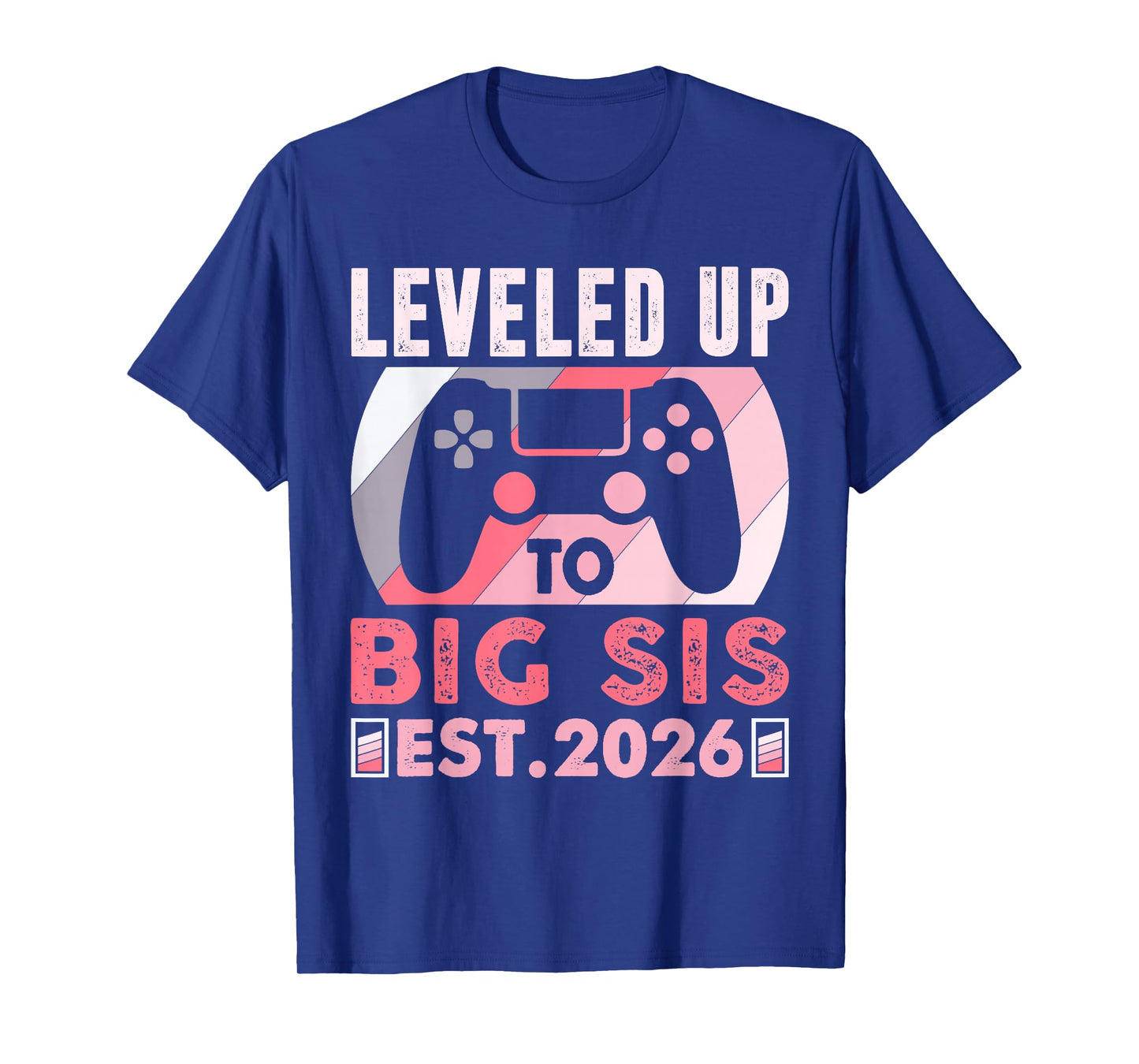 I'm Going to Be A Big Sis 2026 Leveled Up to Big Sister 2026 T-Shirt