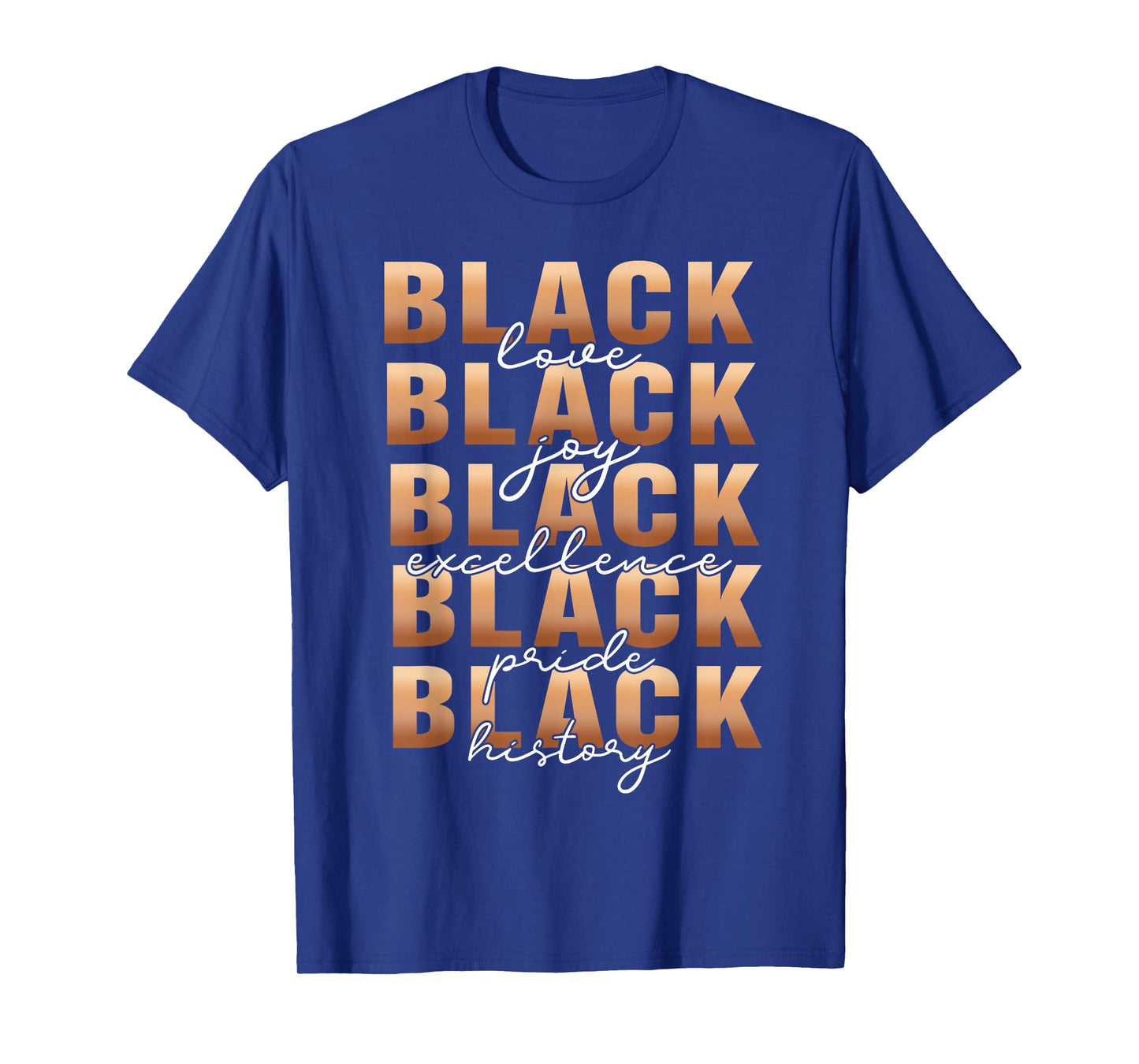 Black History Black Love Joy Exellence Pride Melanin History T-Shirt