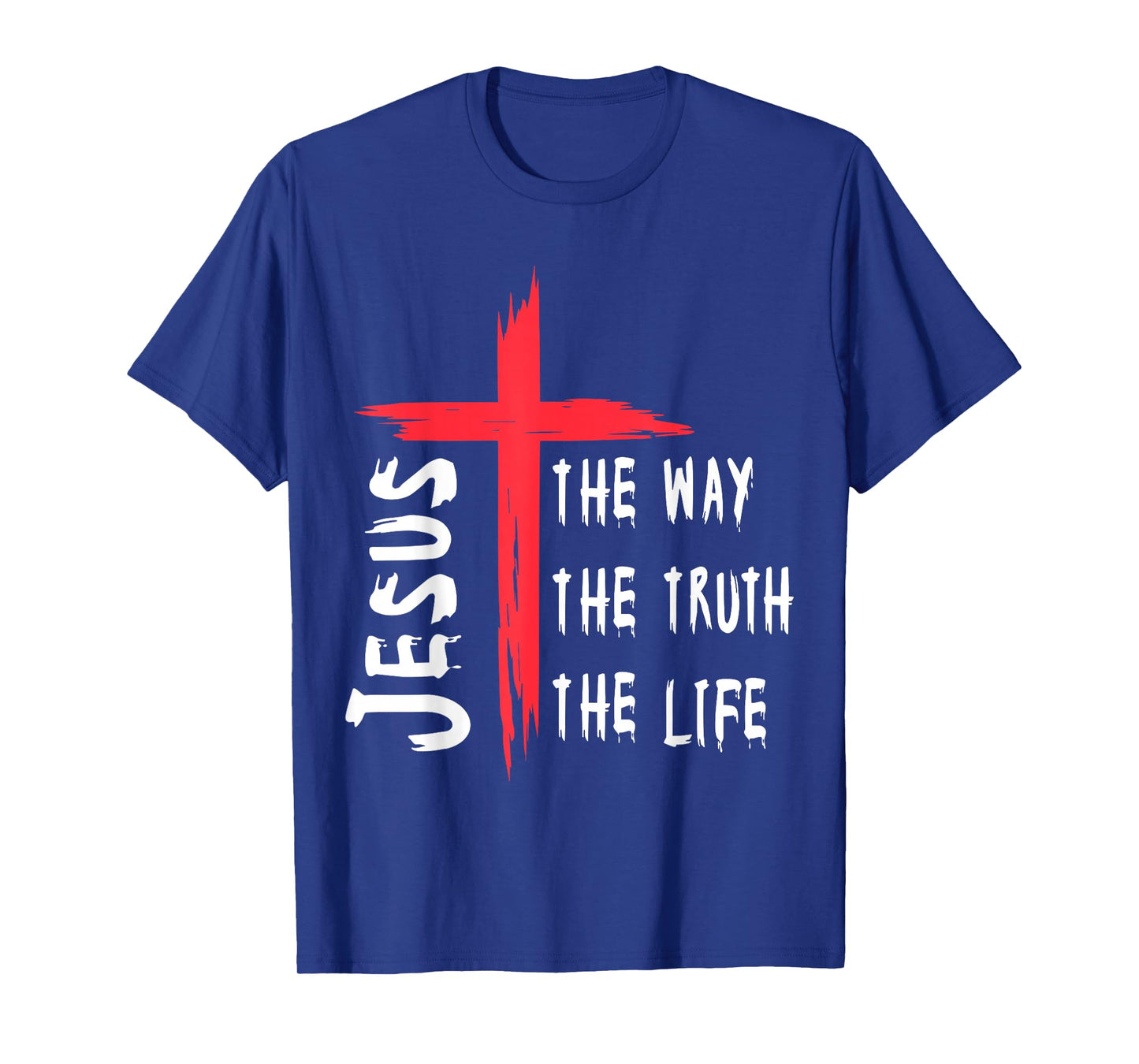 Jesus The Way The Truth The Life Christian Cross T-Shirt