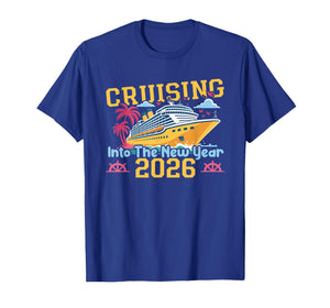 Cruising Into The New Year 2026 Family Trips T-Shirt