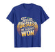 Team Jesus We Already Won Spiritual Winner Victory - T-Shirt