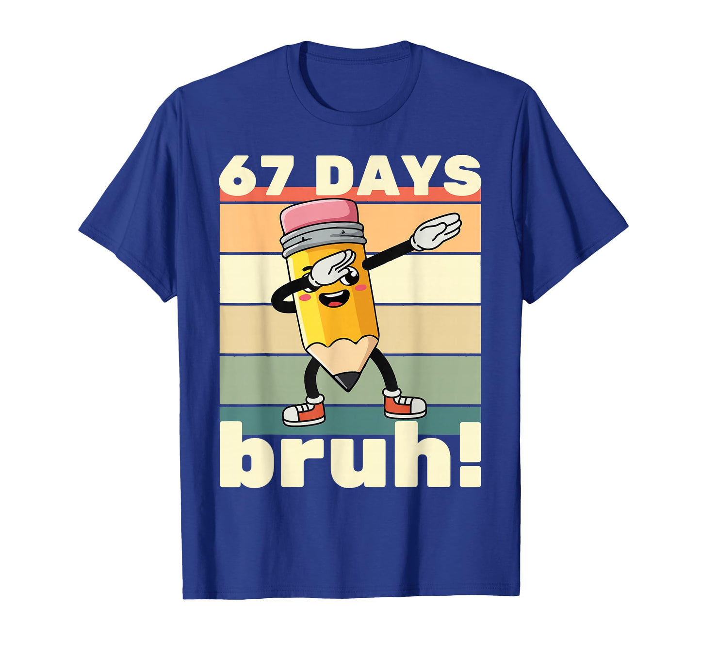 67 Days of School Funny 67 Days Bruh Teachers Kids Dabbing T-Shirt