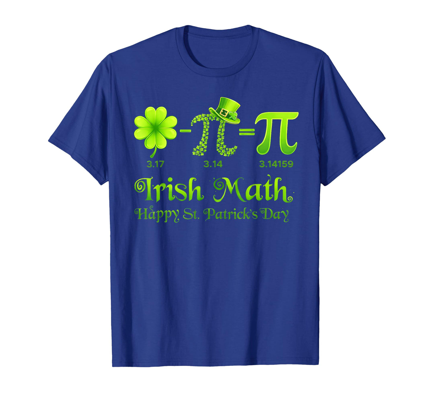Irish Math Shamrock Happy St Patricks Pi Day Math Teacher T-Shirt