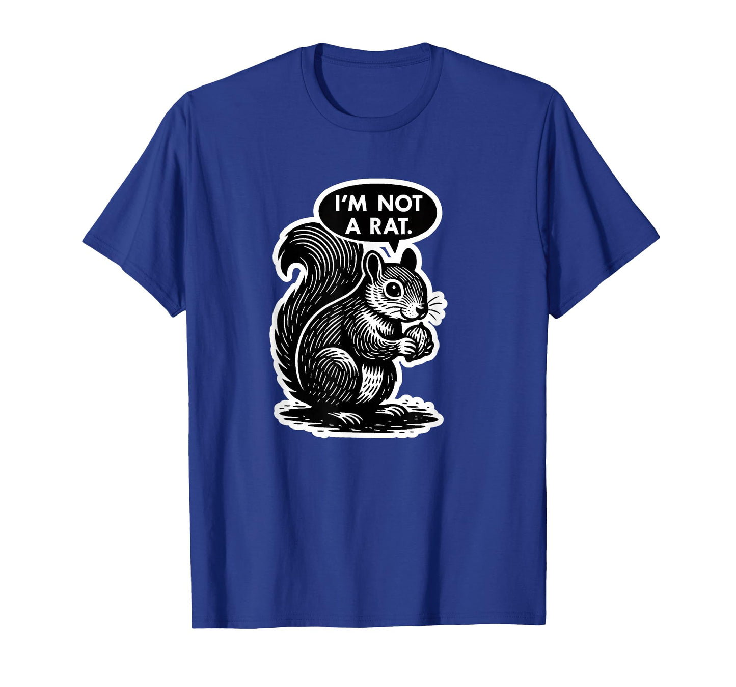 Funny Squirrel - I'm Not a Rat! - Cute Animal Humor T-Shirt