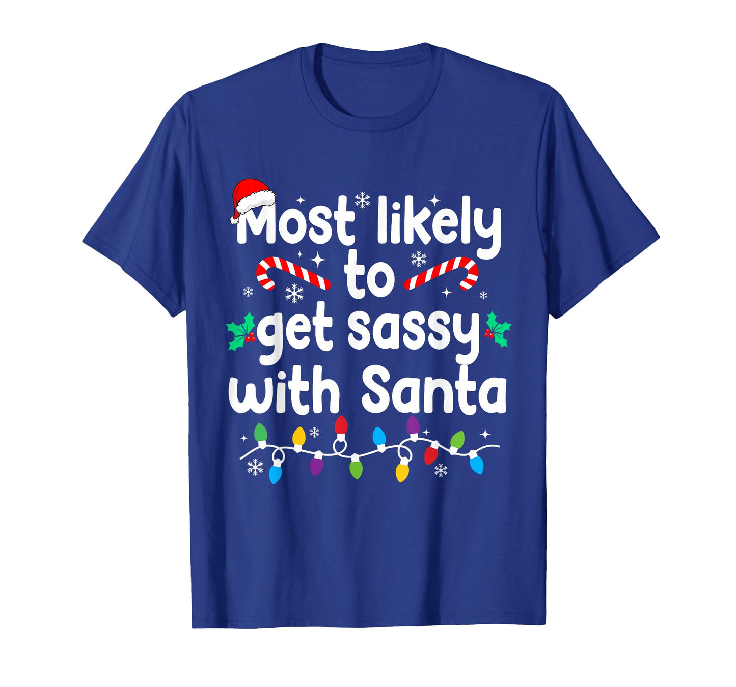 Most Likely to Get Sassy with Santa Christmas Pajamas T-Shirt