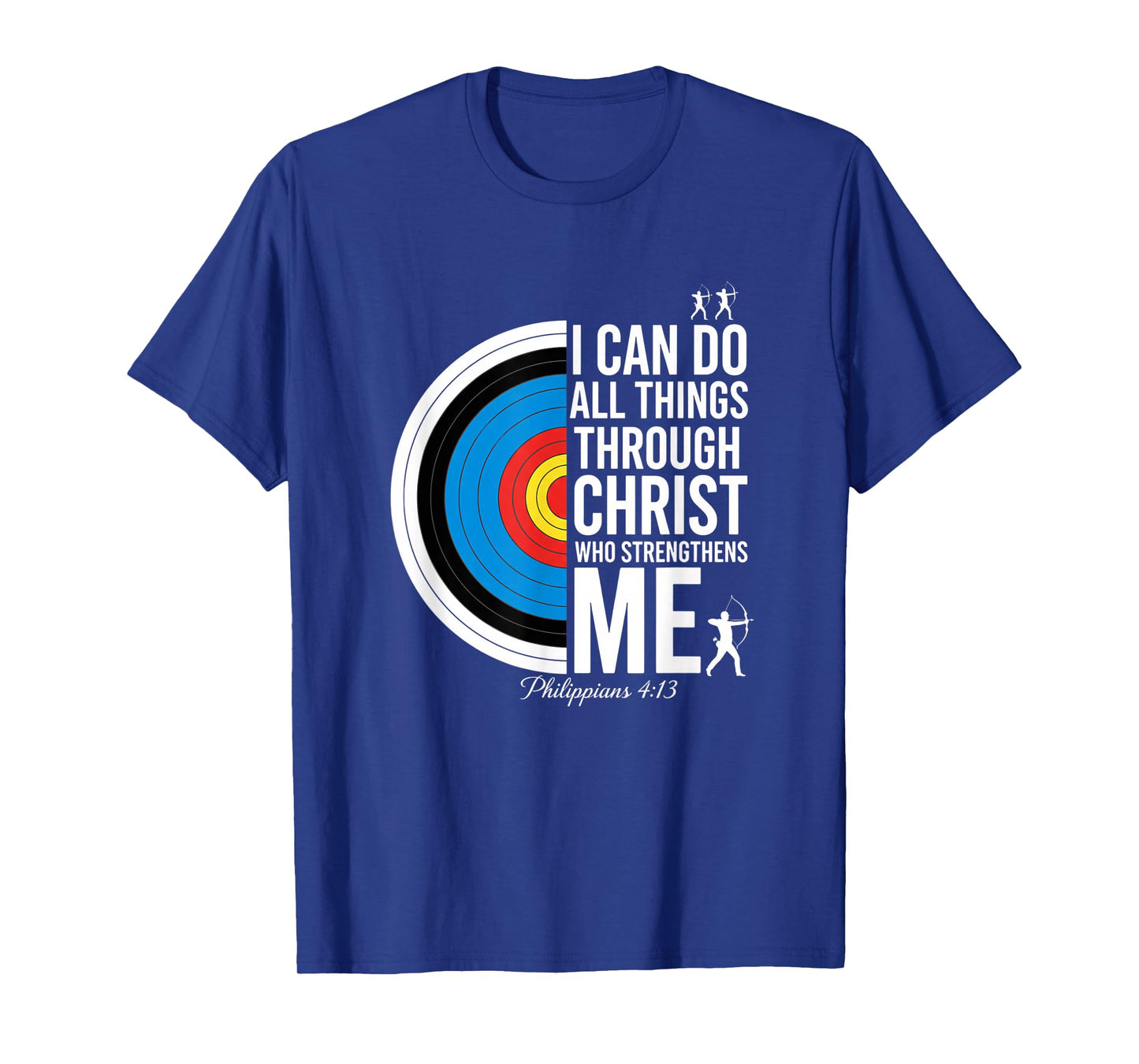 Christian Philippians 4:13 Archery Faith, I Can Do All Thin T-Shirt