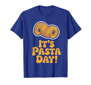 Its Pasta Day Italian Food Cooking Cuisine Italian Food Chef T-Shirt