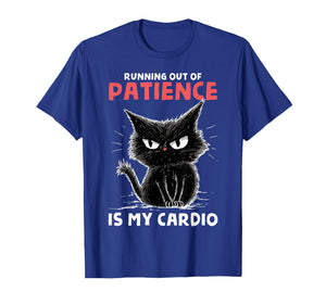 Running Out of Patience is My Cardio Funny Cat Trail Runner T-Shirt