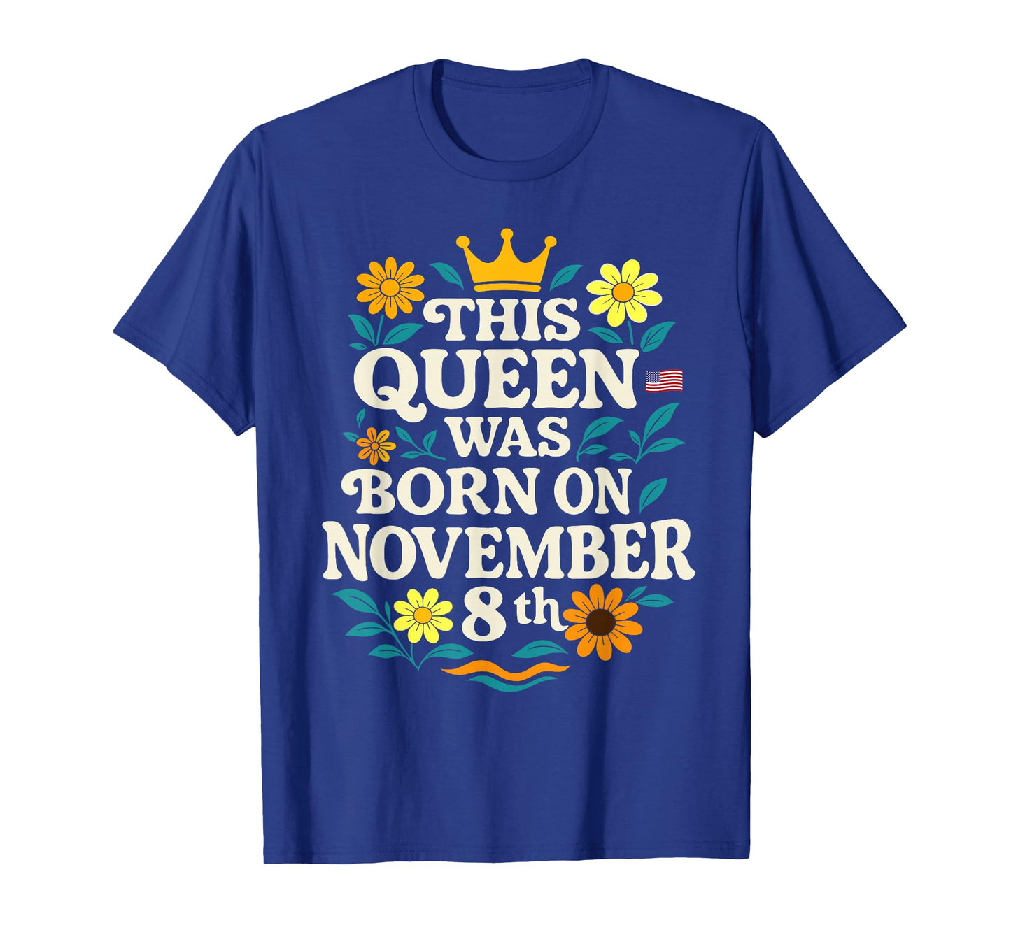 8th Birthday Flower 2017 This Queen was Born on November T-Shirt
