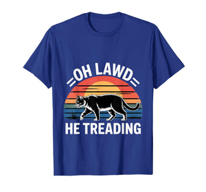 Oh Lawd He Treading Fat Cat Walking Cute Meme |- T-Shirt