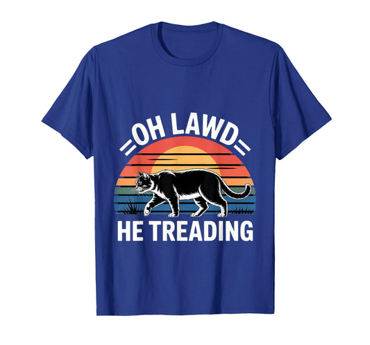Oh Lawd He Treading Fat Cat Walking Cute Meme |- T-Shirt