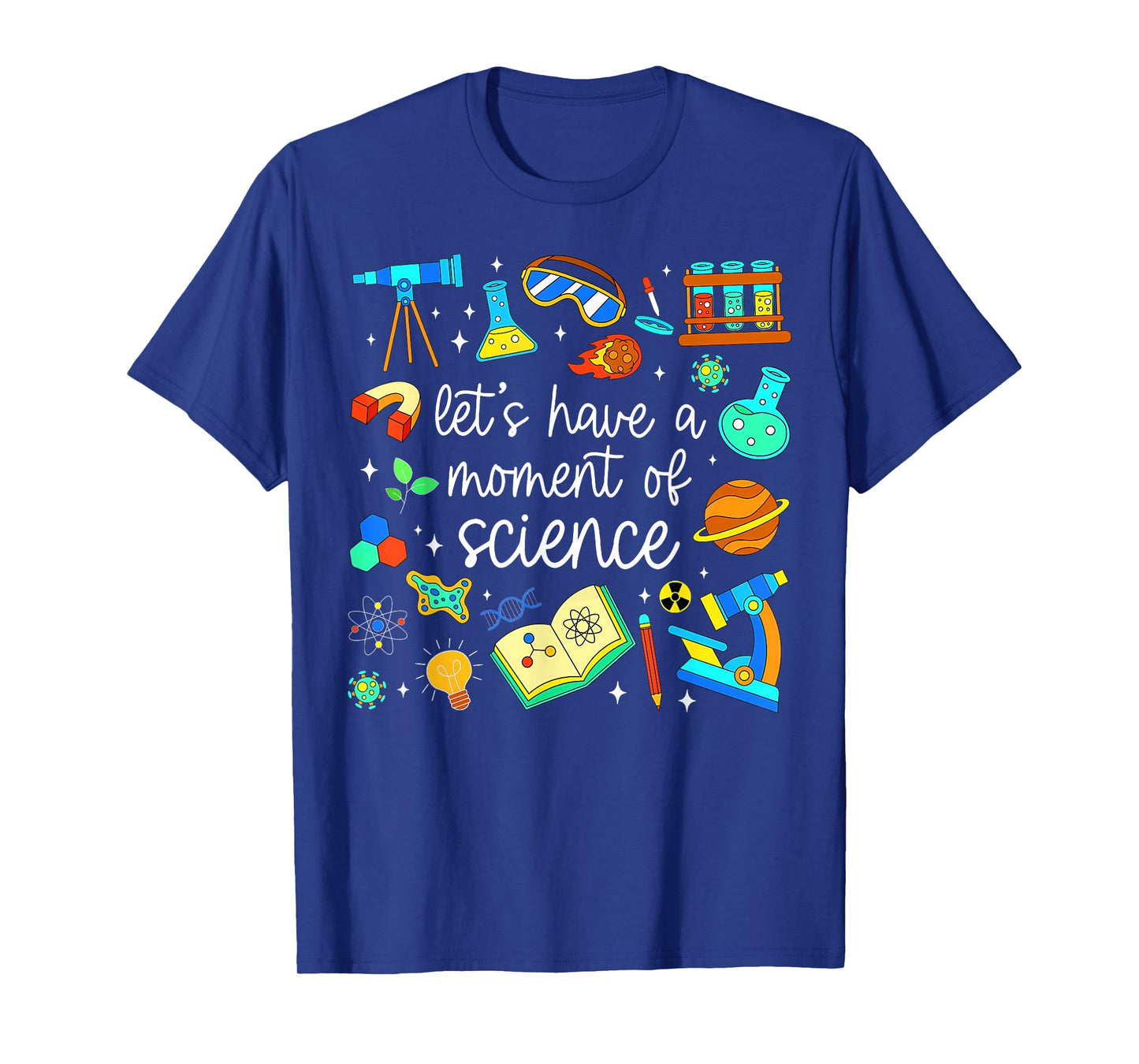 Scientist Cute Let's Have A Moment of Science STEM Teacher T-Shirt