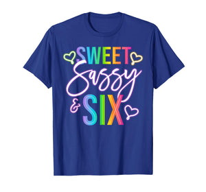 Kids 6th Birthday Girl Sweet Sassy and Six 6 Years Old Girls T-Shirt