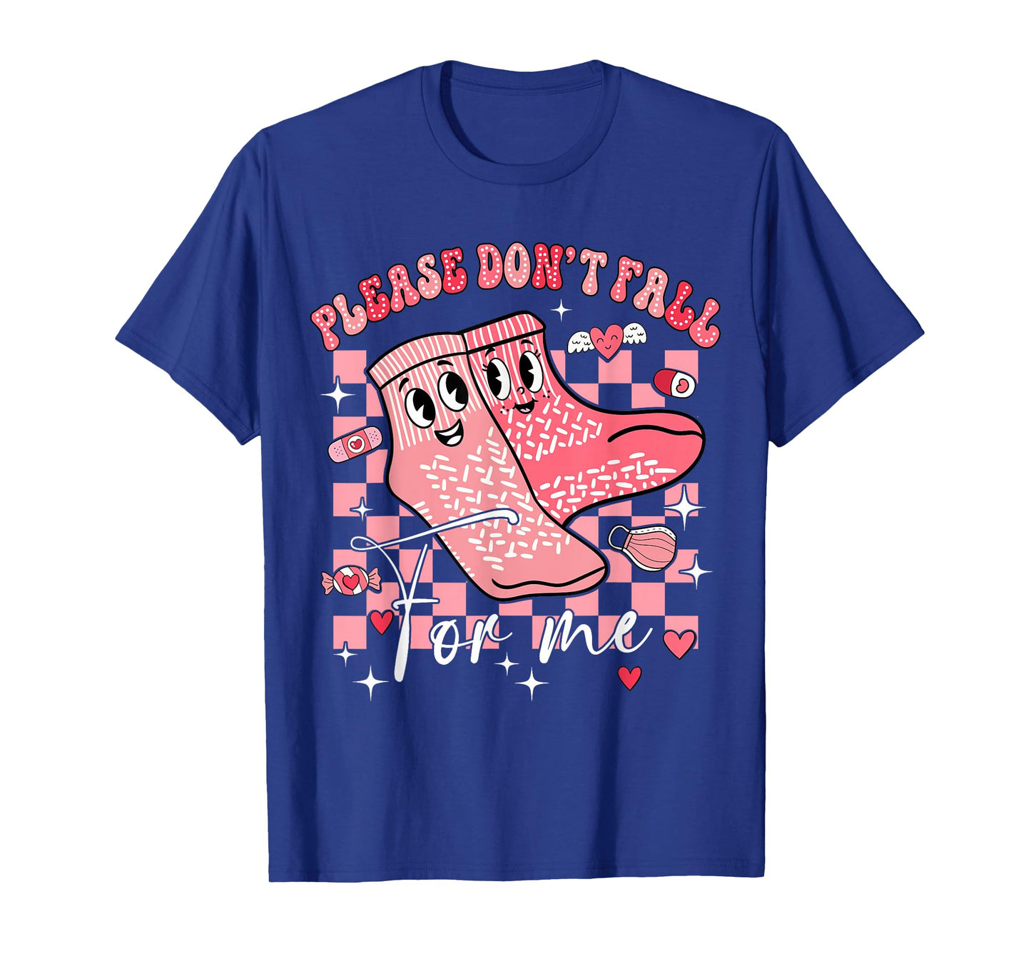 Nurse Valentine Non Slip Socks Please Don't Fall for Me T-Shirt