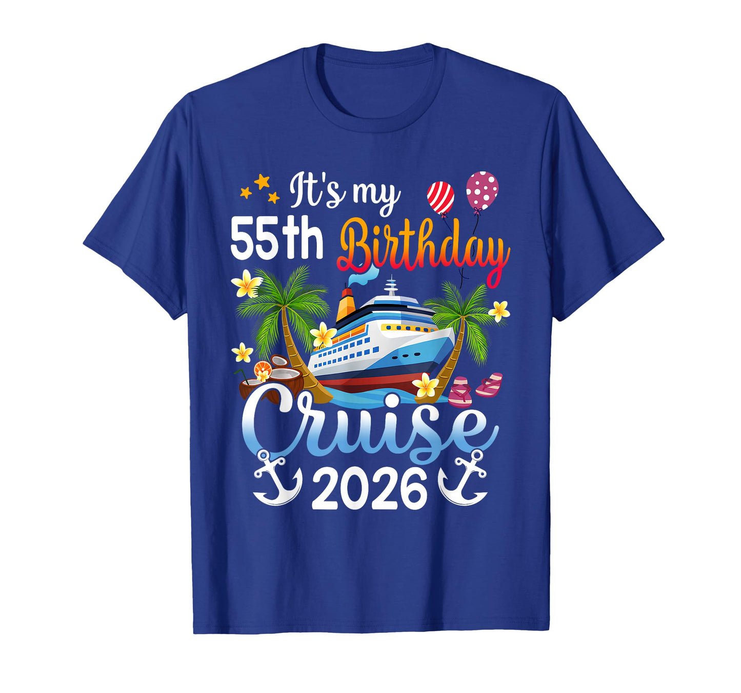 It's My 55th Birthday Cruise Ship 2026 Vacation Party Gift T-Shirt