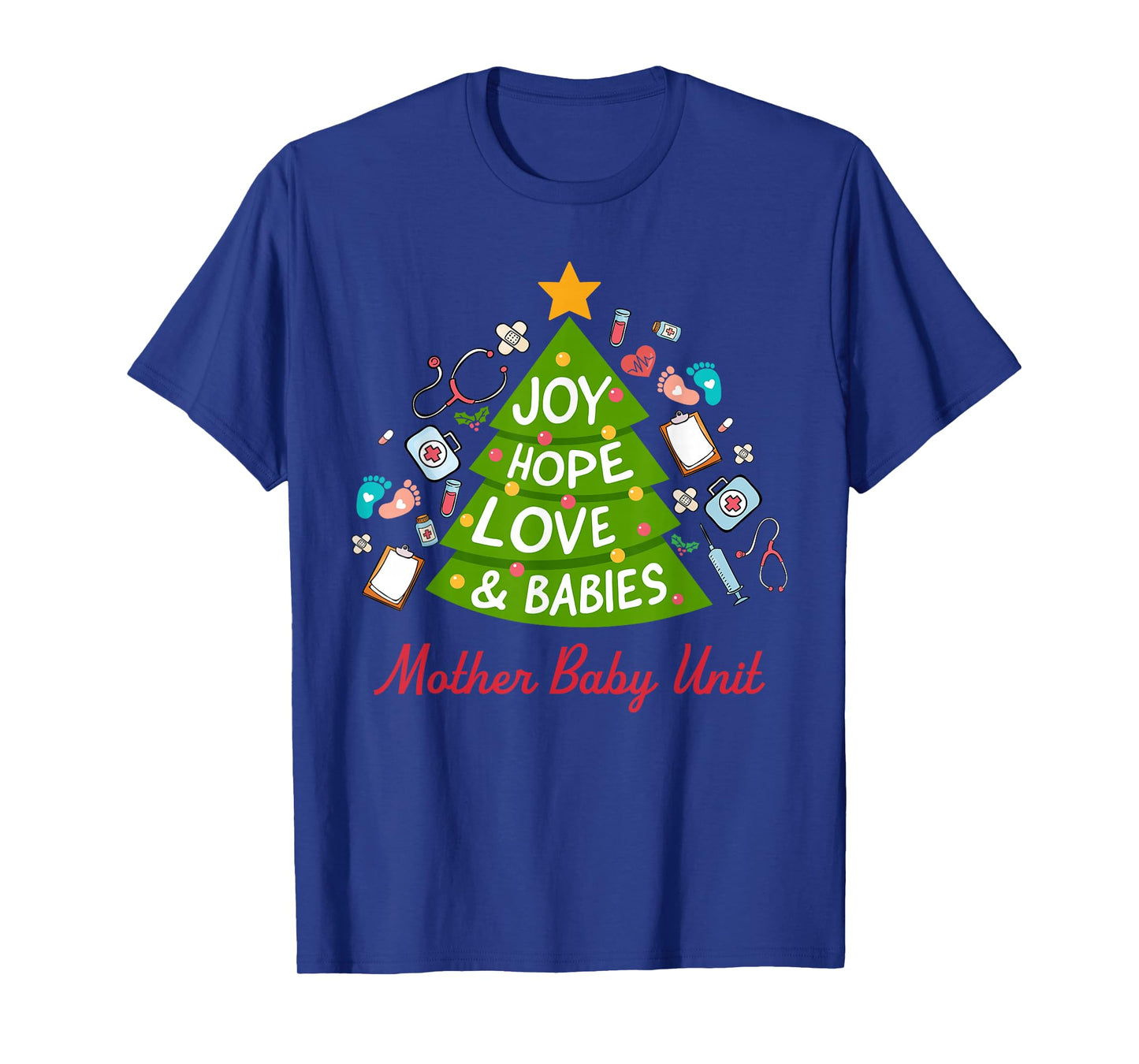 Mother Baby Unit Joy Hope Love and Babies T-Shirt