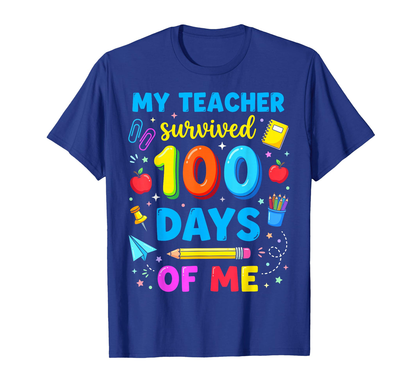 My Teacher Survived 100 Days of Me Students Funny T-Shirt