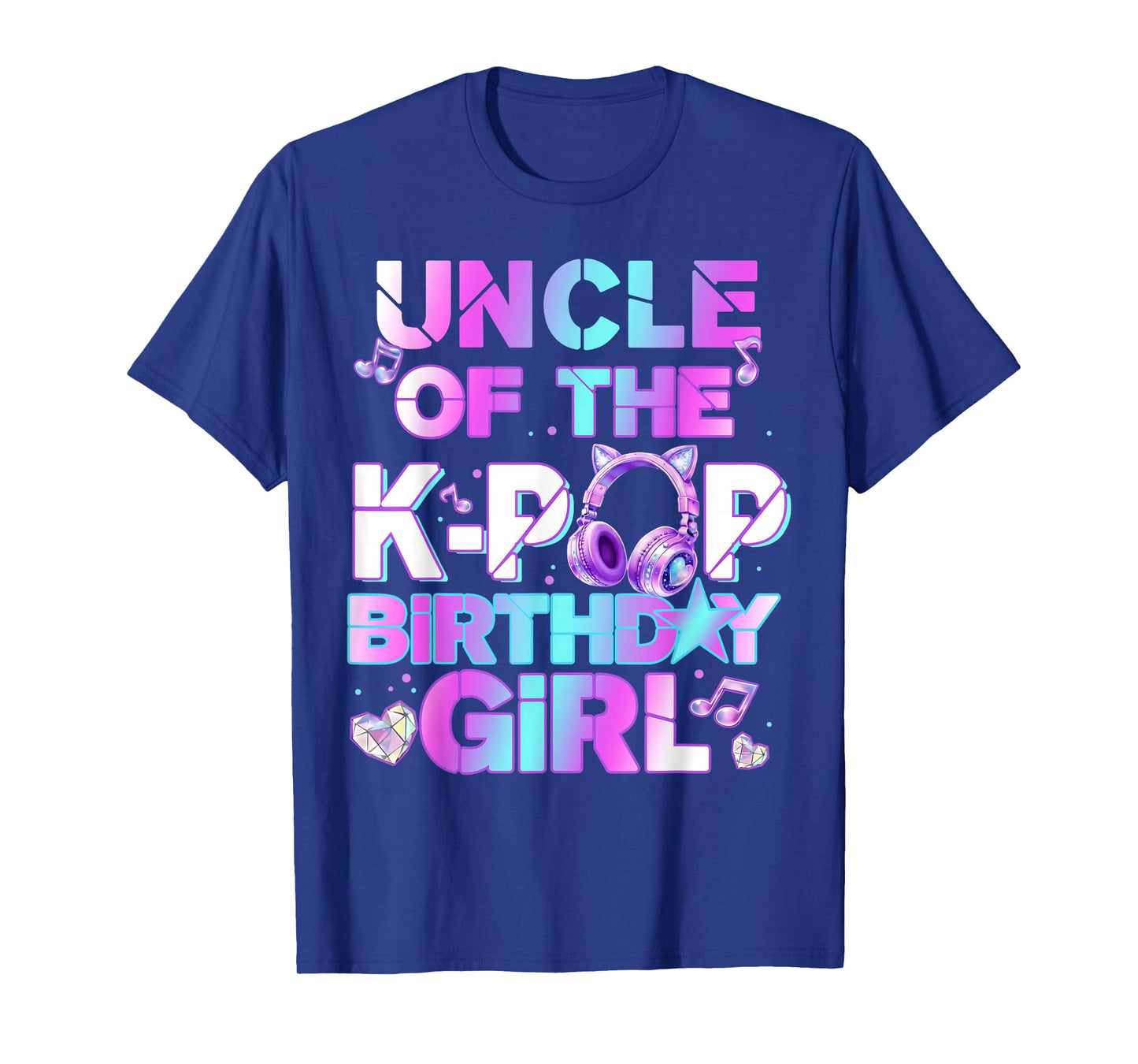 Uncle of The K-PoP Birthday Girls Korean Music Lovers T-Shirt