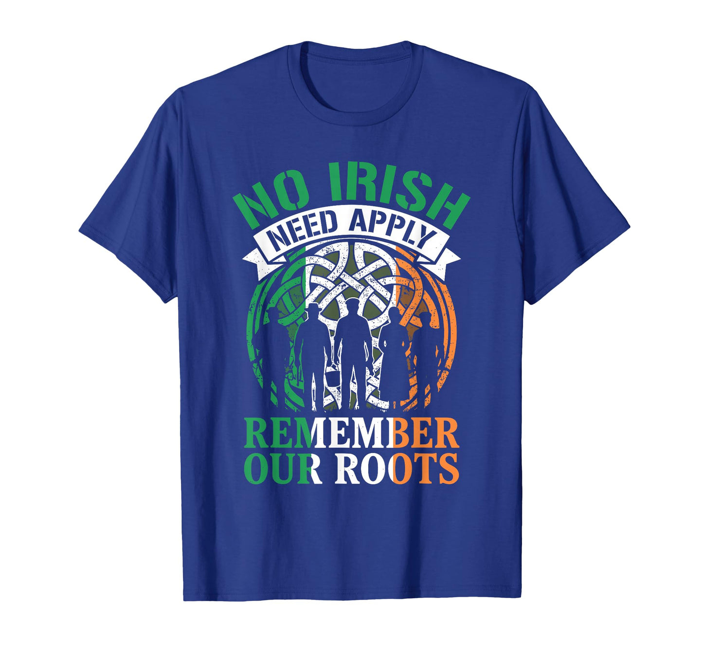 No Irish Need Apply Remember Our Roots Celtic Pride History T-Shirt
