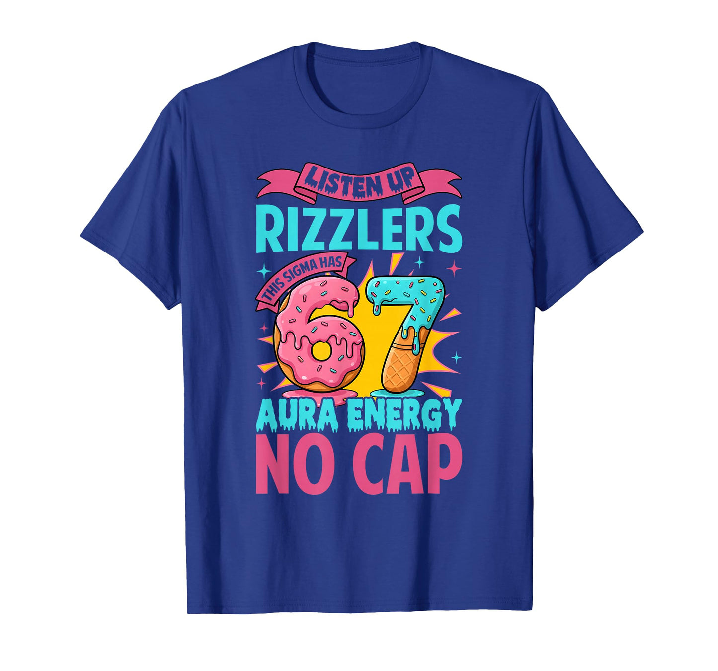 Listen Up Rizzlers This Sigma Has 67 Aura Energy No Cap Meme T-Shirt