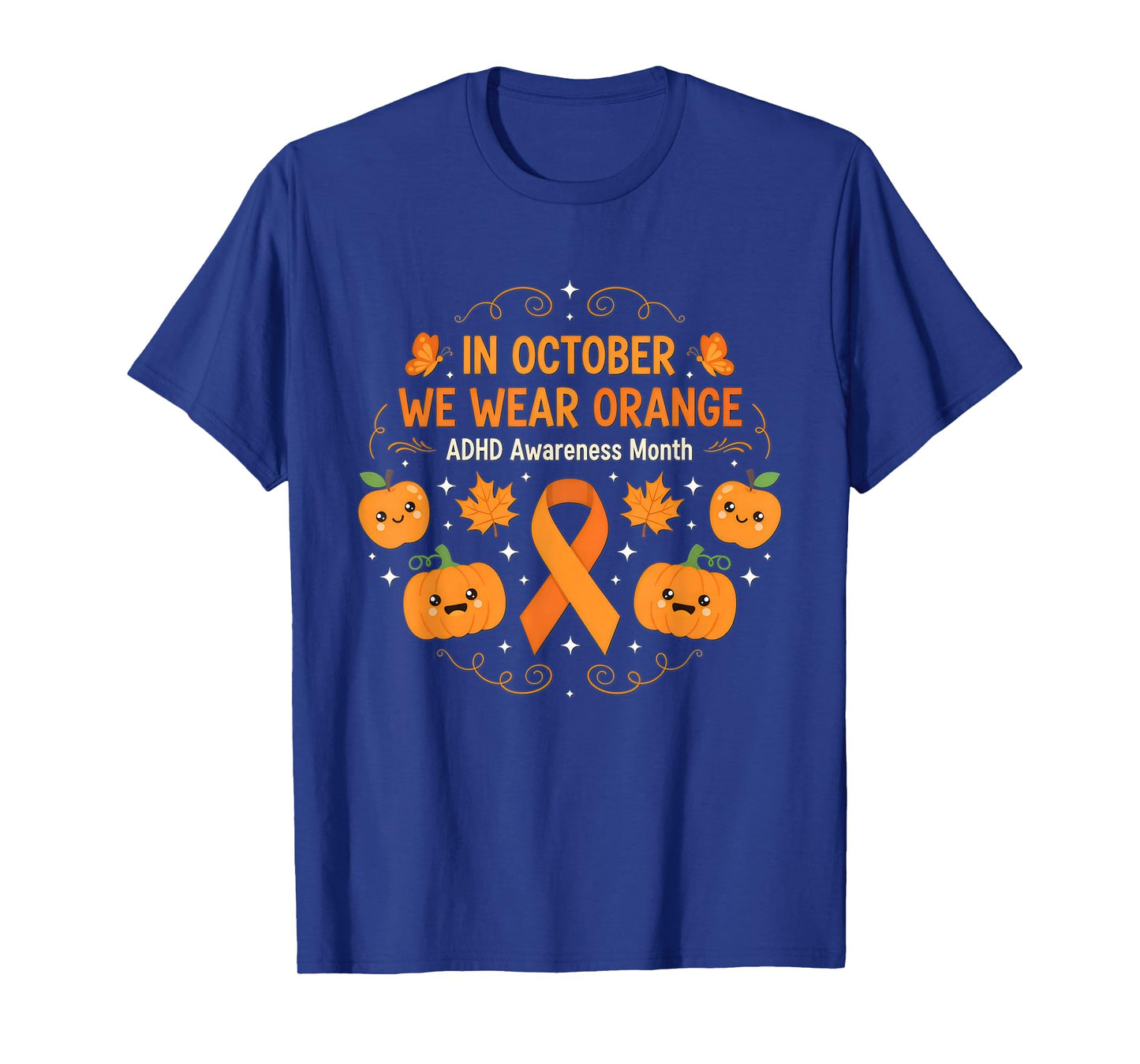 Cute Pumpkin in October We Wear Orange ADHD Awareness T-Shirt