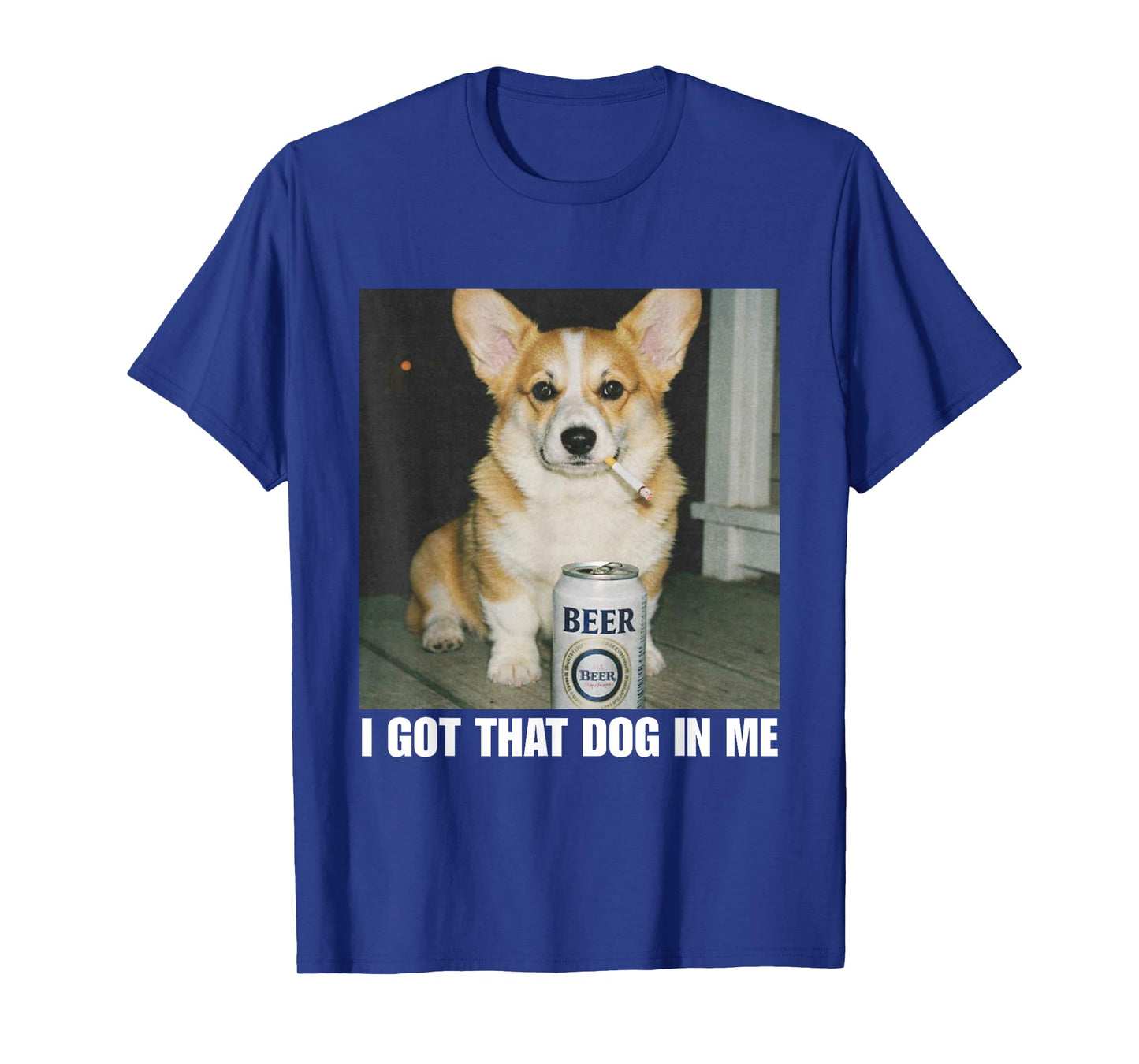 I Got That Dog in Me Corgi T-Shirt