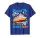 Board The Ship It's My 70th Birthday Trip Cruise T-Shirt
