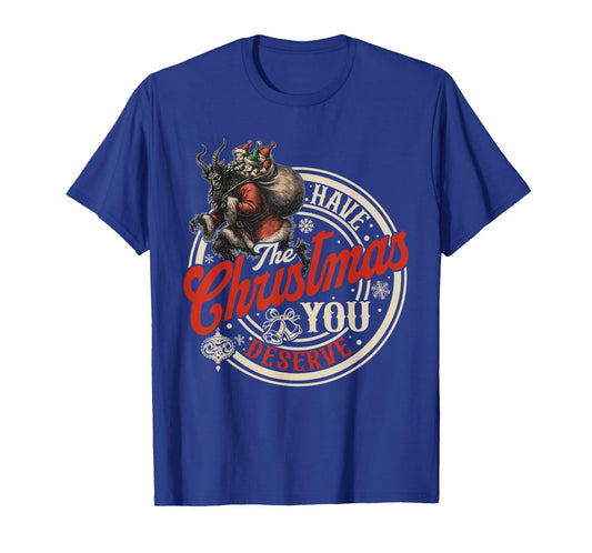 Retro Have The Christmas You Deserve Dark Humor Krampus Xmas T-Shirt